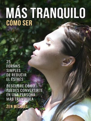 cover image of Más Tranquilo, Cómo Ser